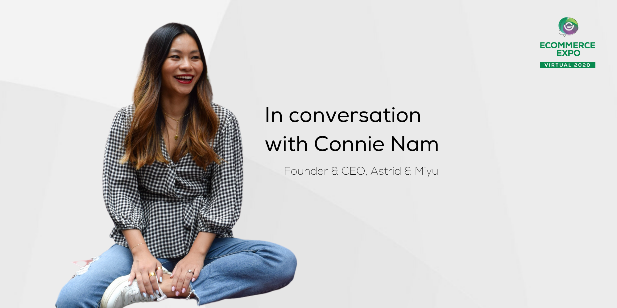 eCommerce Expo Virtual 2020: In conversation with Connie Nam